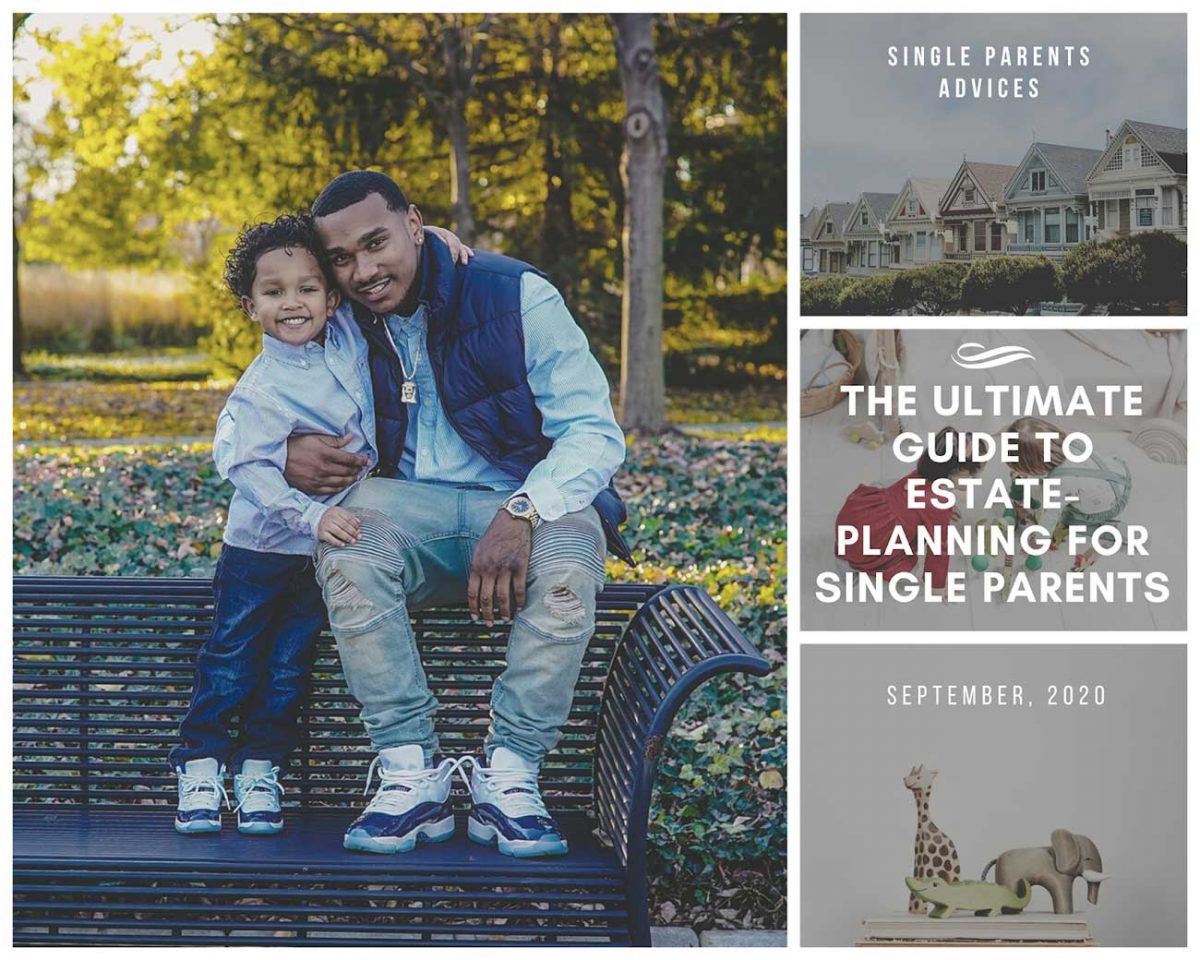 The Ultimate Guide to Estate-Planning for Single Parents